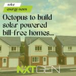 Octopus to build solar powered bill-free homes